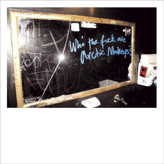 Arctic Monkeys – Who The Fuck Are Arctic Monkeys? - 10"