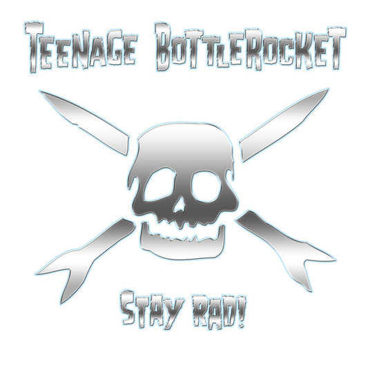 Teenage Bottlerocket – Stay Rad! - LP