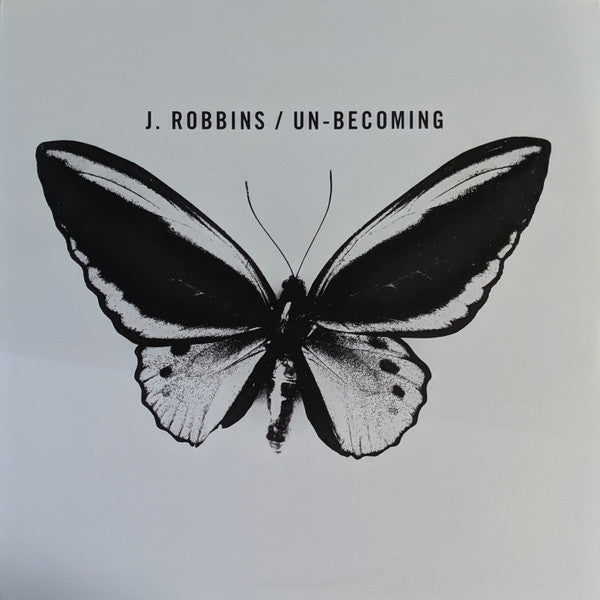 J. Robbins - Un-Becoming - LP