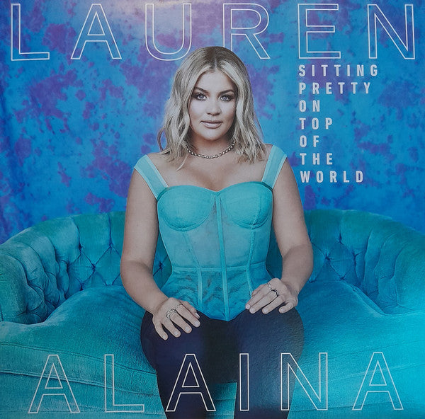 Lauren Alaina – Sitting Pretty On Top Of The World - 2LP