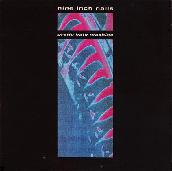 Nine Inch Nails – Pretty Hate Machine - LP