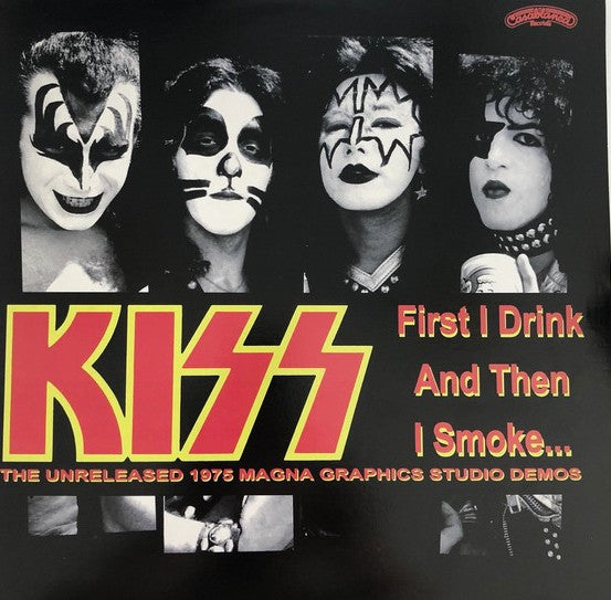 Kiss – First I Drink And Then I Smoke: (LIMITED UK VINYL IMPORT) - LP