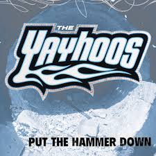 The Yayhoos – Put The Hammer Down - LP