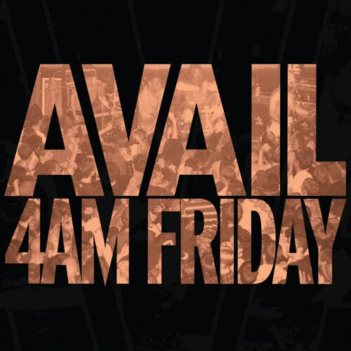 Avail – 4AM Friday - 2XLP