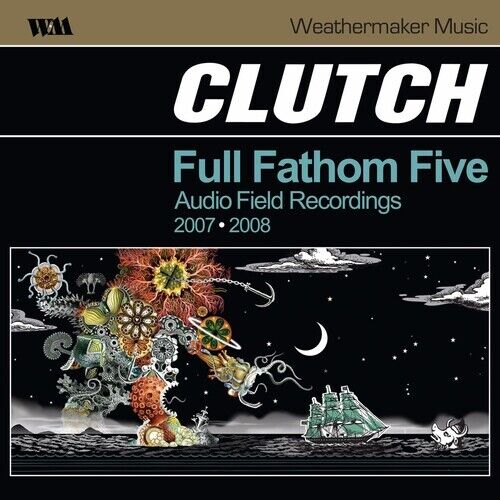 Clutch – Full Fathom Five Audio Field Recordings 2007-2008 - 2XLP