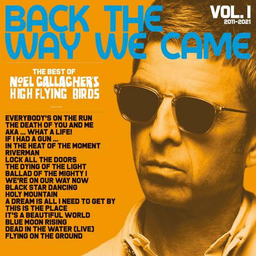 Noel Gallagher's High Flying Birds – Back The Way We Came: Vol. 1 (2011 - 2021) - 2XLP