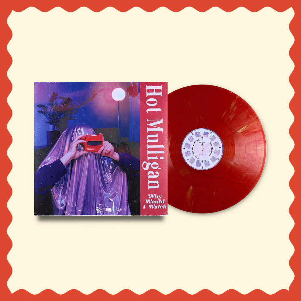 Hot Mulligan – Why Would I Watch - Copper Ruby Vinyl - LP