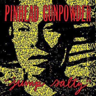 Pinhead Gunpowder – Jump Salty - Indie Exclusive Color Vinyl - LP