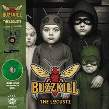 The Locustz – Buzzkill - LP Record Store Day 2026