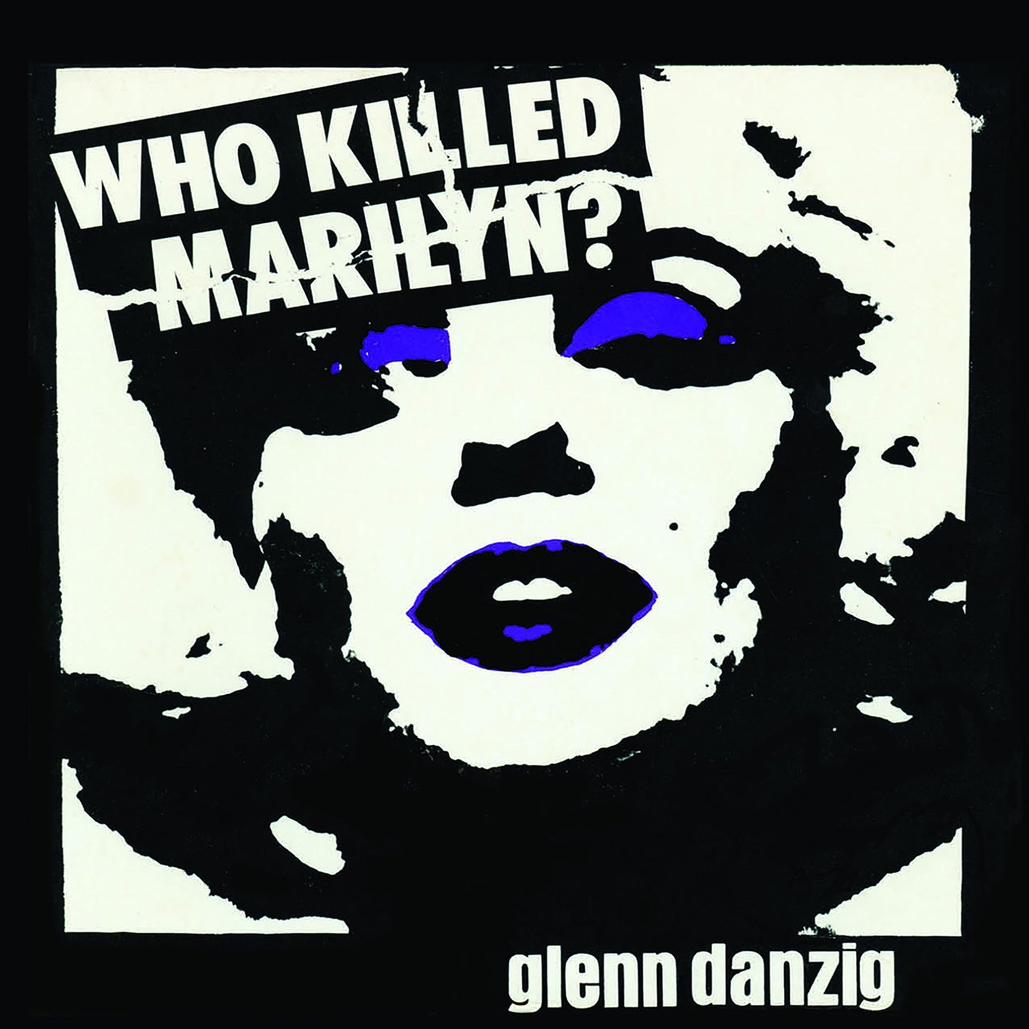 Glenn Danzig – Who Killed Marilyn? - UK Import - 7"