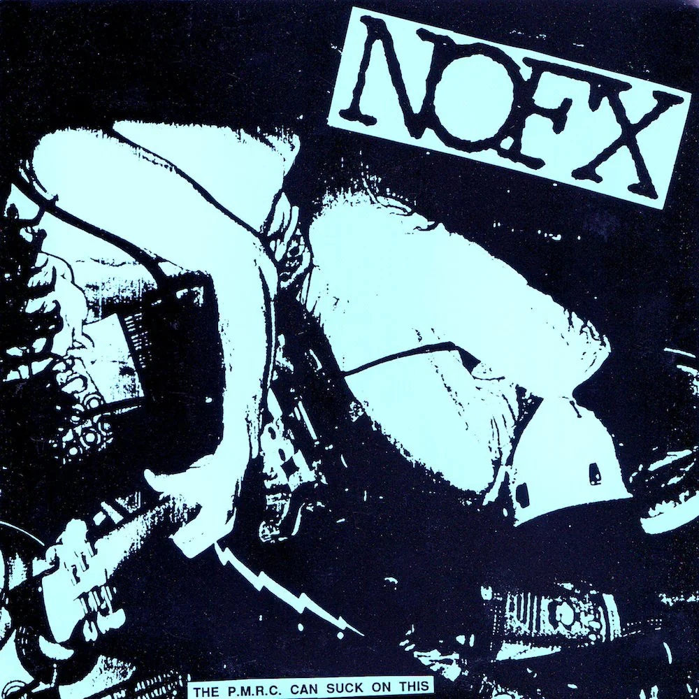 NOFX – The PMRC Can Suck On This - 7"