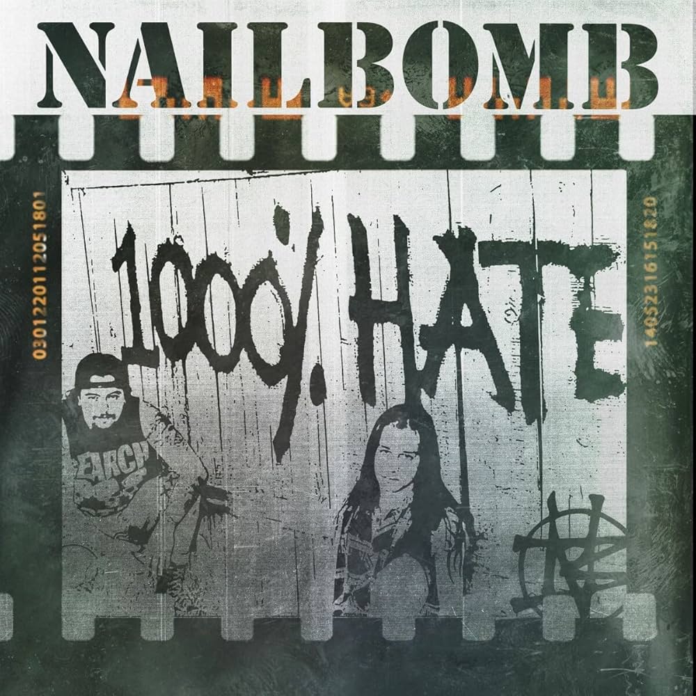 Nailbomb – 1000% Hate - 2XCD (Max Cavalera (Sepultura, Soulfly) and Alex Newport (Fudge Tunnel)