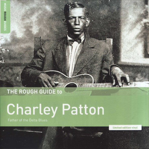 The Rough Guide To Charley Patton (Father Of The Delta Blues) - LP