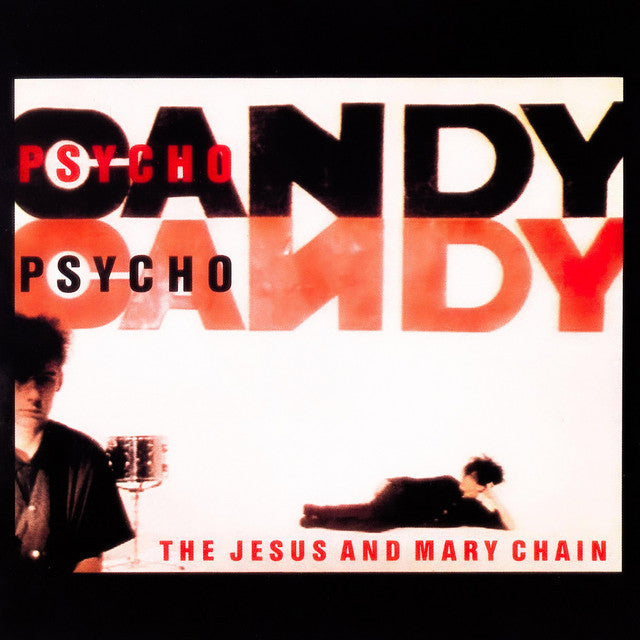 The Jesus And Mary Chain – Psychocandy - 2019 180 Gram Vinyl Edition - LP