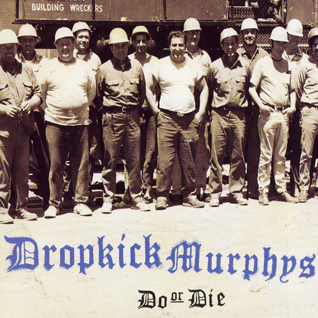 Dropkick Murphys – Do Or Die - LP