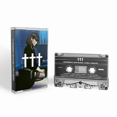 ††† – Goodnight, God Bless, I Love U, Delete. - Cassette