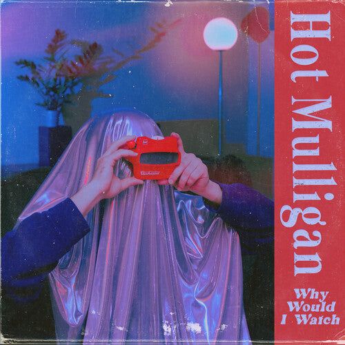 Hot Mulligan – Why Would I Watch - (COLOR VINYL) LP