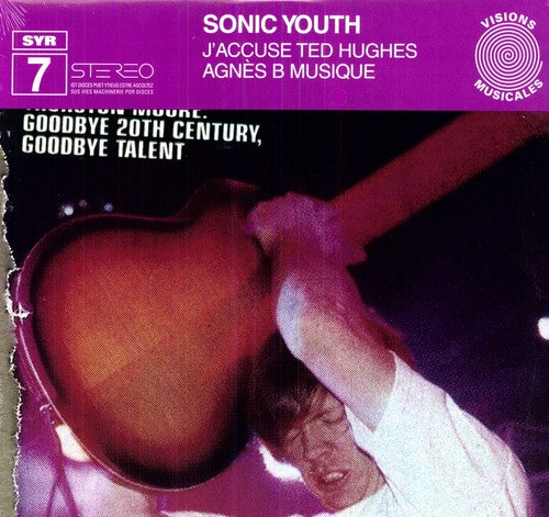 Sonic Youth – J'accuse Ted Hughes / Agnès B Musique - LP