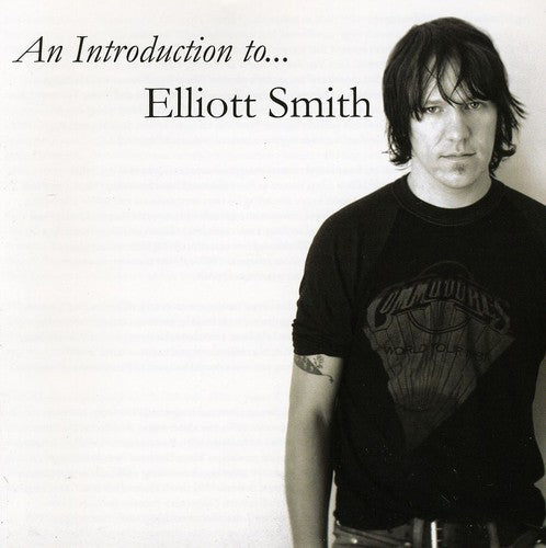 Elliott Smith  - An Introduction To Elliott Smith -  CD