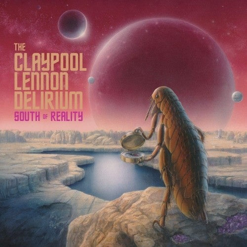 Claypool Lennon Delirium - South Of Reality  - CD