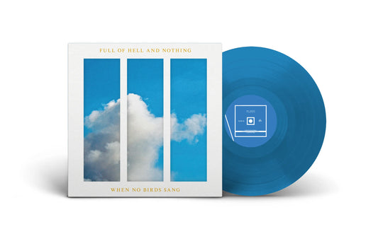 Full of Hell & Nothing- Indie Exclusive Blue Vinyl - LP