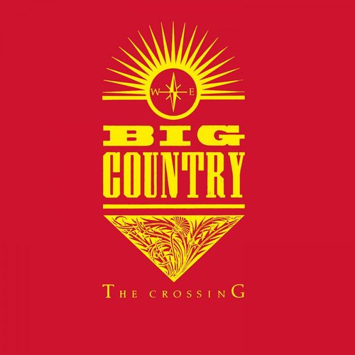 Big Country – The Crossing - 180 Gram Vinyl - 2XLP   W/ Bonius Tracks