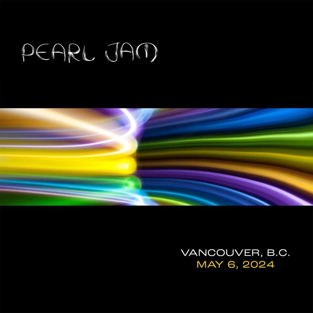 Pearl Jam - Live in Vancouver, B.C. 5/ 6/ 24  - 2XCD