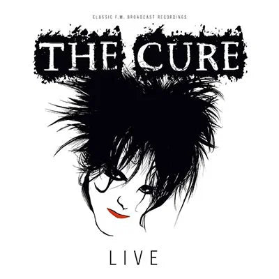 The Cure – Live (Classic F.M. Broadcast Recordings) - Import - LP
