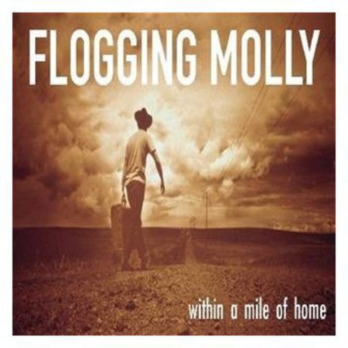 Flogging Molly -  Within a Mile of Home  - CD