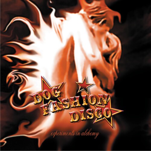 Dog Fashion Disco -  Experiments in Alchemy  - CD