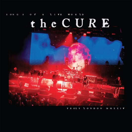 Cure – Songs Of A Live World: Troxy London MMXXIV - LP