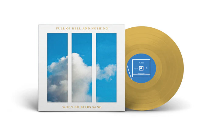 Full Of Hell & Nothing – When No Birds Sang - Metallic Gold Vinyl - LP
