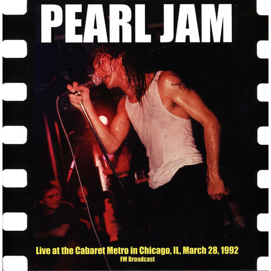 Pearl Jam – Live At The Cabaret Metro In Chicago, IL, March 28, 1992 - Import - LP