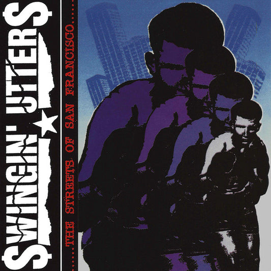 Swingin' Utters - The Streets of San Francisco - LP