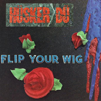 Hüsker Dü – Flip Your Wig - LP