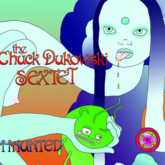 The Chuck Dukowski Sextet - Haunted - CD