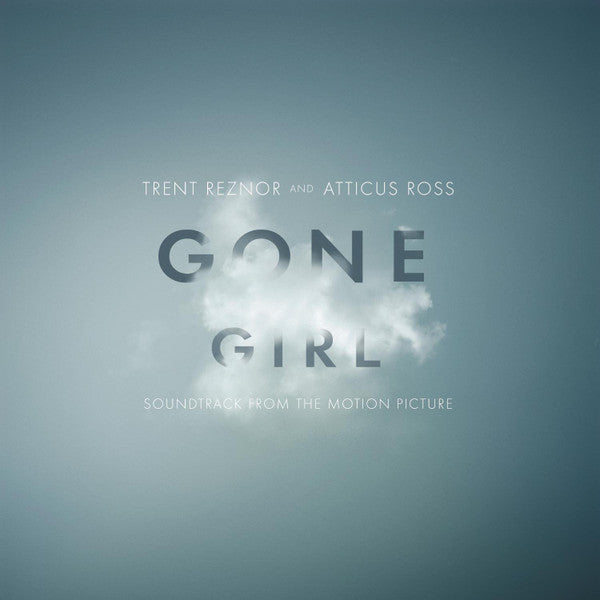 Trent Reznor And Atticus Ross ‎– Gone Girl (Soundtrack From The Motion Picture) - 2LP