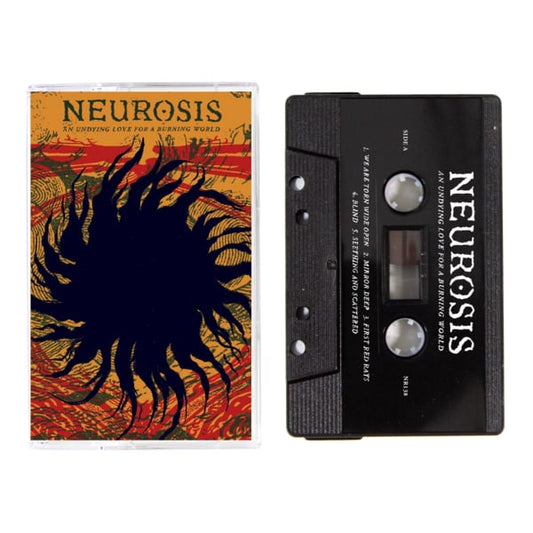 Neurosis - An Undying Love For A Burning World - CASSETTE