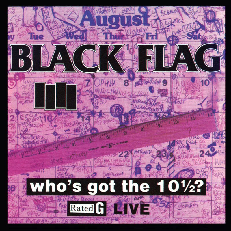 Black Flag – Who's Got The 10½? - LP