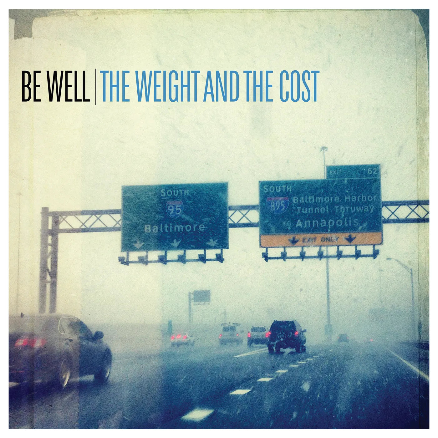 Be Well  – The Weight And The Cost - LP