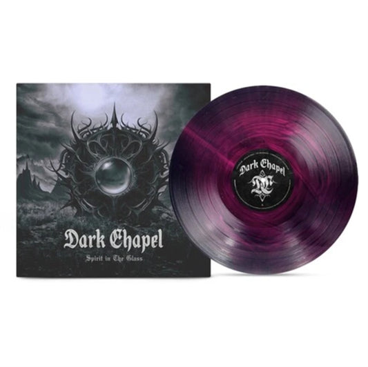 Dark Chapel – Spirit In The Glass - LP