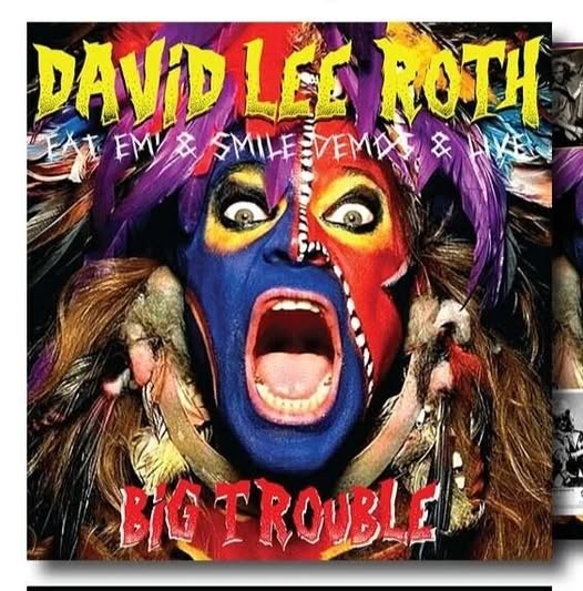 David Lee Roth – Big Trouble (EAT EM & SMILE DEMOS AND LIVE)- 2LP