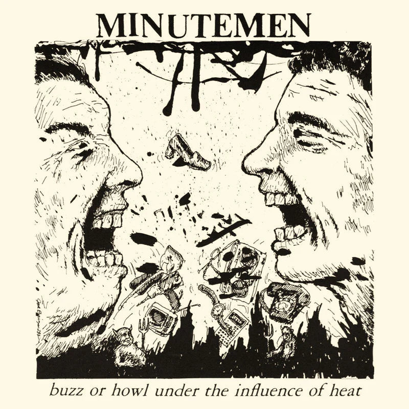 Minutemen – Buzz Or Howl Under The Influence Of Heat - LP