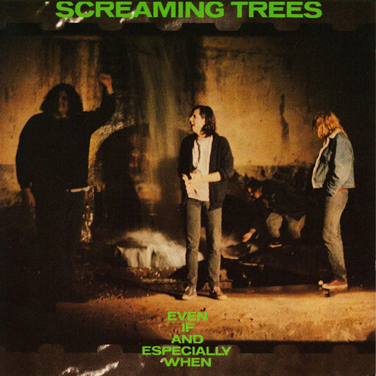 Screaming Trees – Even If And Especially When - LP