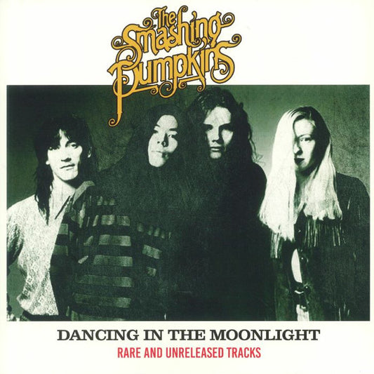 The Smashing Pumpkins – Dancing In The Moonlight (Rare And Unreleased Tracks) (LIMITED UK IMPORT) -LP