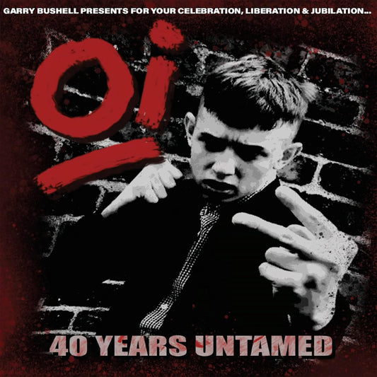 Oi!  - 40 Years Untamed Compilation - LP