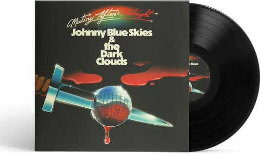 Johnny Blue Skies & the Dark Clouds - Mutiny After Midnight - LP