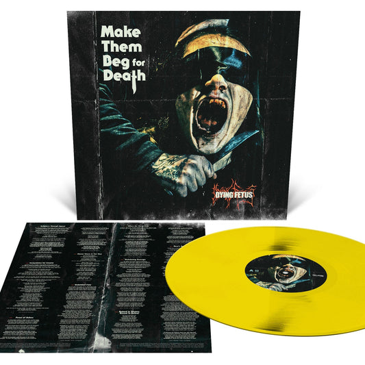 Dying Fetus – Make Them Beg For Death - Yellow Vinyl - LP