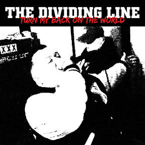 Dividing Line ‎– Turn My Back on the World - White Vinyl - 7"
