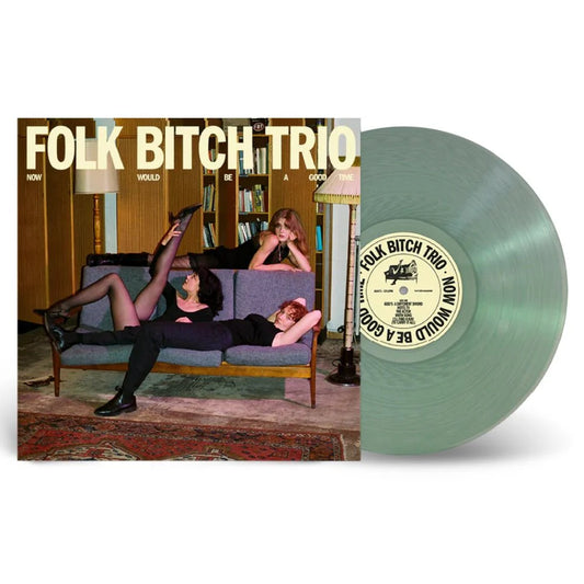 Folk Bitch Trio – Now Would Be A Good Time - Coke Bottle Clear Vinyl - LP
